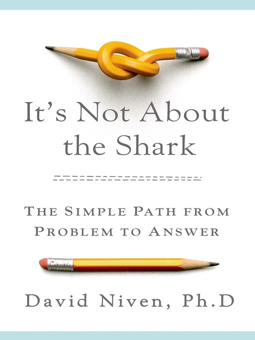 Title details for It's Not About the Shark by David Niven, PhD - Available